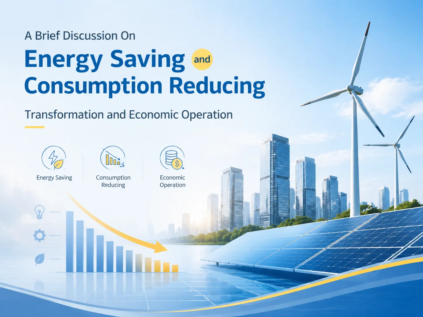 A Brief Discussion On Energy Saving And Consumption Reducing Transformation And Economic Operation