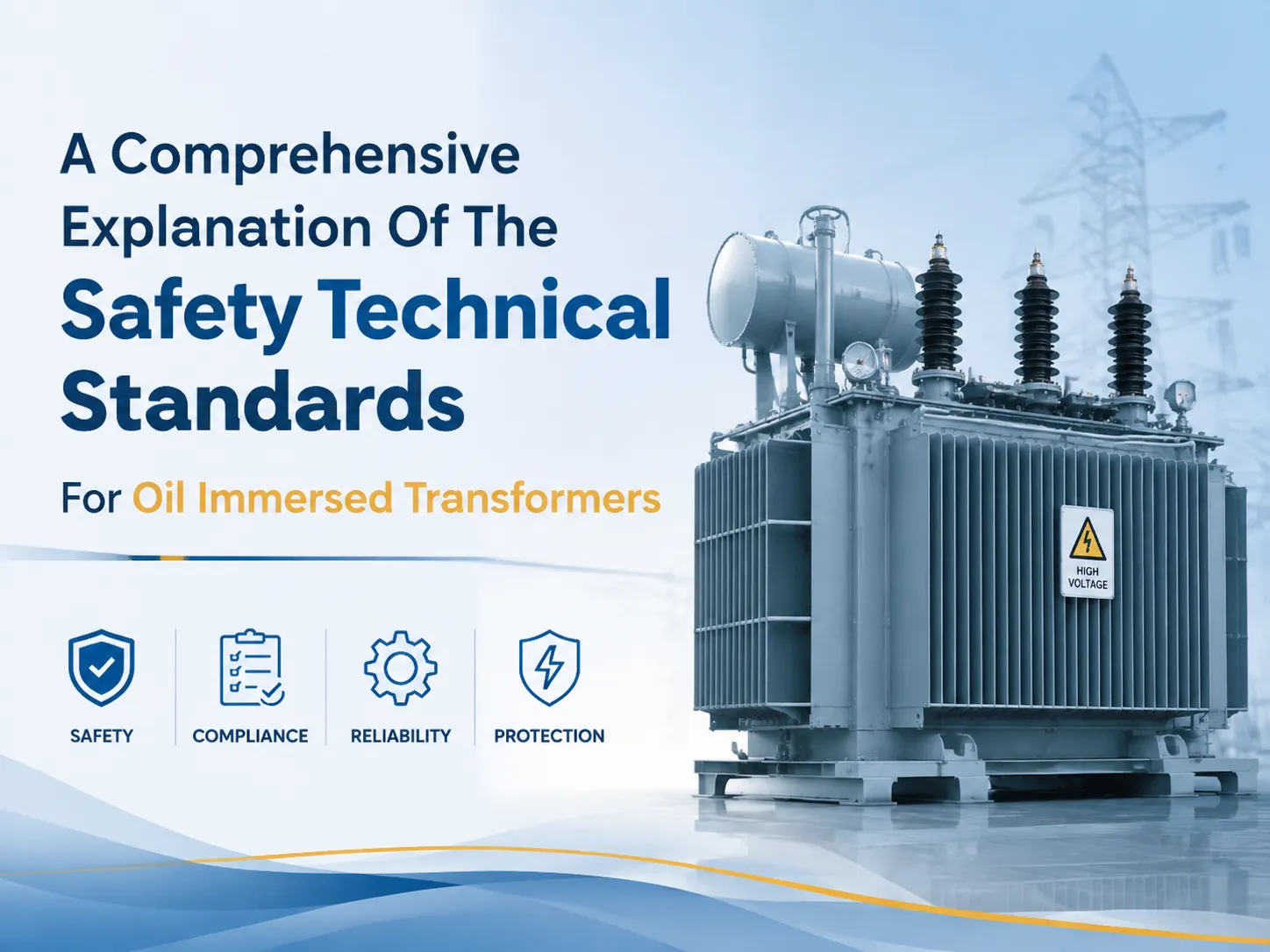 A Comprehensive Explanation Of The Safety Technical Standards For Oil Immersed Transformers