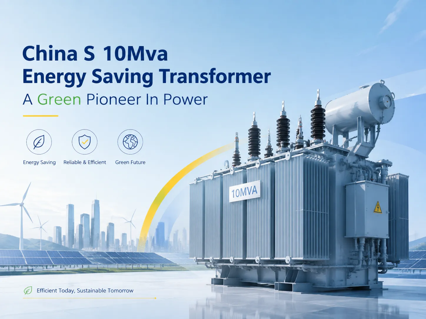 China S 10Mva Energy Saving Transformer A Green Pioneer In Power