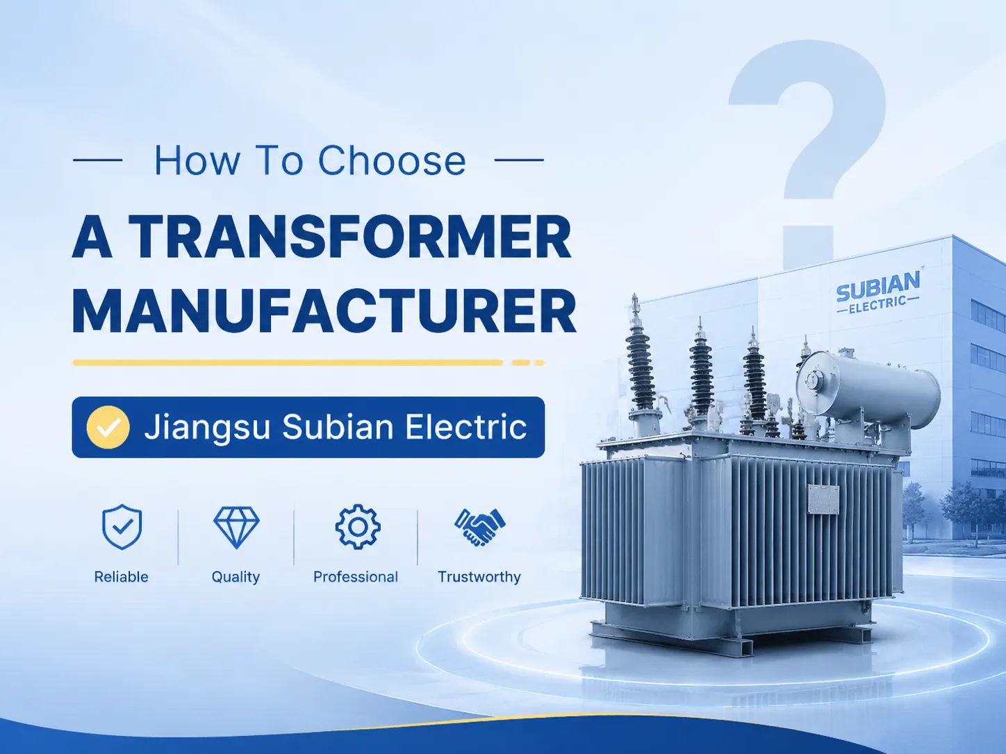 How To Choose A Transformer Manufacturer Jiangsu Subian Electric